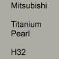 Preview: Mitsubishi, Titanium Pearl, H32.